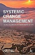 Systemic Change Management: The Five Capabilities for Improving Enterprises