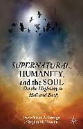 Supernatural, Humanity, and the Soul: On the Highway to Hell and Back