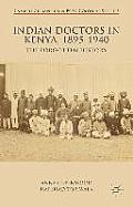 Indian Doctors in Kenya, 1895-1940: The Forgotten History