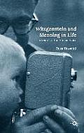 Wittgenstein and Meaning in Life: In Search of the Human Voice