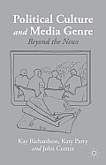 Political Culture and Media Genre: Beyond the News