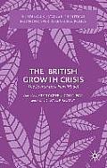 The British Growth Crisis: The Search for a New Model
