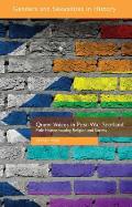 Queer Voices in Post-War Scotland: Male Homosexuality, Religion and Society