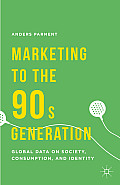 Marketing to the 90s Generation: Global Data on Society, Consumption, and Identity
