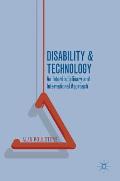 Disability and Technology: An Interdisciplinary and International Approach