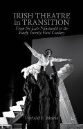 Irish Theatre in Transition: From the Late Nineteenth to the Early Twenty-First Century