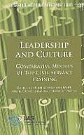 Leadership and Culture: Comparative Models of Top Civil Servant Training