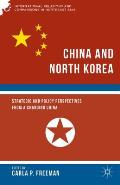 China and North Korea: Strategic and Policy Perspectives from a Changing China