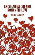 Existentialism and Romantic Love