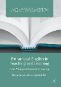 Extramural English in Teaching and Learning: From Theory and Research to Practice