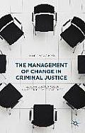 The Management of Change in Criminal Justice: Who Knows Best?