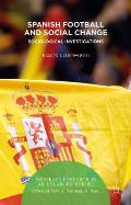 Spanish Football and Social Change: Sociological Investigations