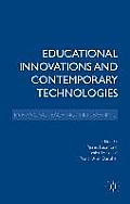 Educational Innovations and Contemporary Technologies: Enhancing Teaching and Learning