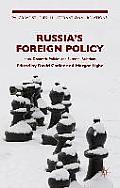 Russia's Foreign Policy: International Perceptions, Domestic Politics and External Relations