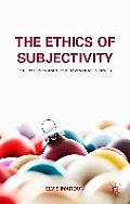 The Ethics of Subjectivity: Perspectives Since the Dawn of Modernity