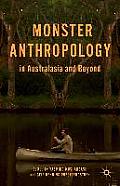Monster Anthropology in Australasia and Beyond