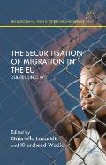 The Securitisation of Migration in the EU: Debates Since 9/11