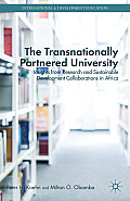 The Transnationally Partnered University: Insights from Research and Sustainable Development Collaborations in Africa