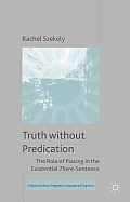 Truth Without Predication: The Role of Placing in the Existential There-Sentence