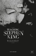 Teaching Stephen King Horror the Supernatural & New Approaches to Literature