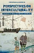Perspectives on Interculturality: The Construction of Meaning in Relationships of Difference