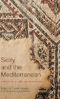 Sicily and the Mediterranean: Migration, Exchange, Reinvention