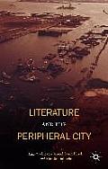 Literature and the Peripheral City
