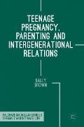 Teenage Pregnancy, Parenting and Intergenerational Relations