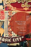 Performing Nashville: Music Tourism and Country Music's Main Street