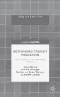 Rethinking Transit Migration: Precarity, Mobility, and Self-Making in Mexico