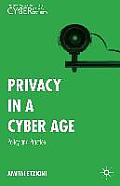 Privacy in a Cyber Age: Policy and Practice