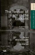 The Revival of Islam in the Balkans: From Identity to Religiosity