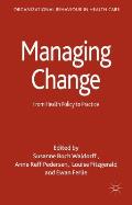 Managing Change: From Health Policy to Practice