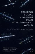 Creating Social Cohesion in an Interdependent World: Experiences of Australia and Japan