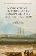 Navigational Enterprises in Europe and Its Empires, 1730-1850