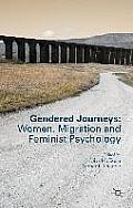 Gendered Journeys: Women, Migration and Feminist Psychology