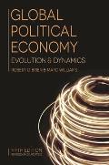 Global Political Economy Evolution & Dynamics