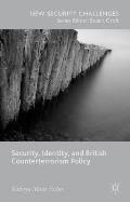 Security, Identity, and British Counterterrorism Policy
