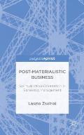 Post-Materialist Business: Spiritual Value-Orientation in Renewing Management