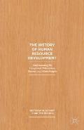 The History of Human Resource Development: Understanding the Unexplored Philosophies, Theories, and Methodologies