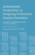 International Perspectives on Designing Professional Practice Doctorates: Applying the Critical Friends Approach to the Edd and Beyond