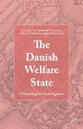 The Danish Welfare State: A Sociological Investigation