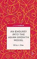 An Enquiry Into the Asian Growth Model