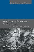 Water, Crime and Security in the Twenty-First Century: Too Dirty, Too Little, Too Much