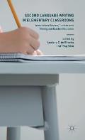 Second Language Writing in Elementary Classrooms: Instructional Issues, Content-Area Writing and Teacher Education