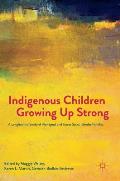 Indigenous Children Growing Up Strong: A Longitudinal Study of Aboriginal and Torres Strait Islander Families