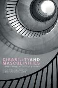 Disability and Masculinities: Corporeality, Pedagogy and the Critique of Otherness
