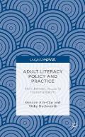 Adult Literacy Policy and Practice: From Intrinsic Values to Instrumentalism
