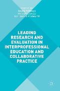 Leading Research and Evaluation in Interprofessional Education and Collaborative Practice