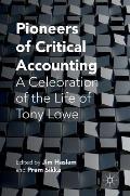 Pioneers of Critical Accounting: A Celebration of the Life of Tony Lowe